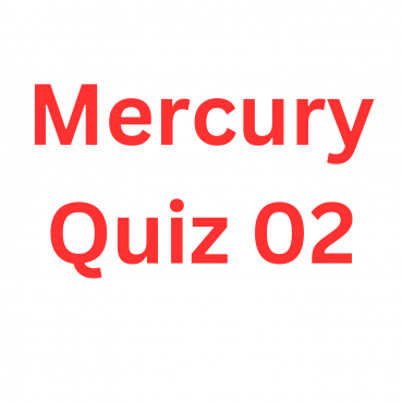 Mercury Quiz 02 Mercury Quiz 02