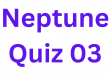 Neptune Quiz 03