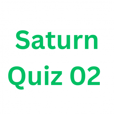 Saturn Quiz 02 Saturn Quiz 02