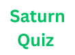 Saturn Quiz