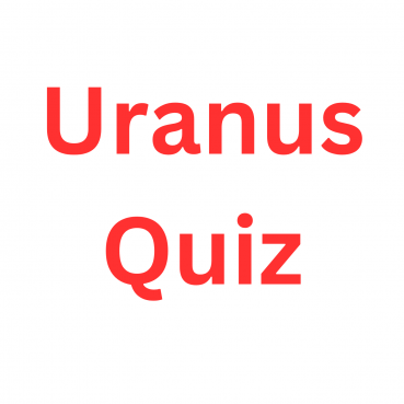 Uranus Quiz