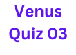 Venus Quiz 03