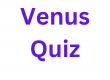 Venus Quiz