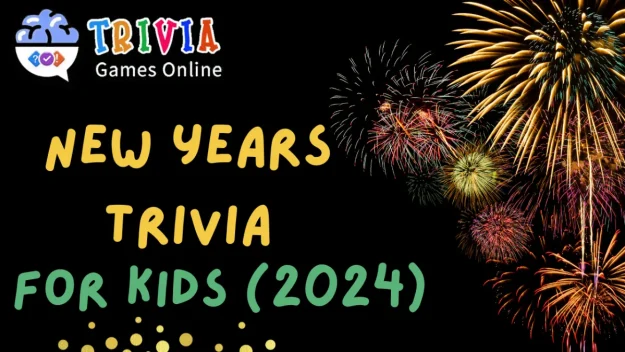 new years trivia for kids - trivia games online